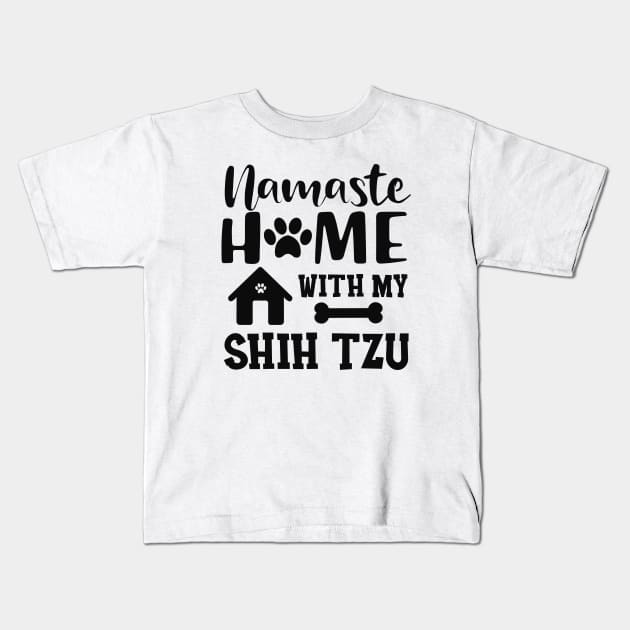 Shih Tzu Dog - Namaste home with my shih tzu Kids T-Shirt by KC Happy Shop